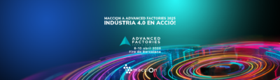 Maccion a Advanced Factories 2025: La Indústria 4.0 en acció